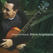 Thumbnail for the Steve Angrisano - Welcome Home link, provided by host site