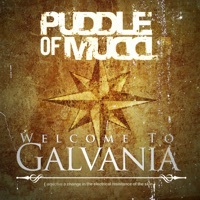Thumbnail for the Puddle of Mudd - Welcome to Galvania link, provided by host site