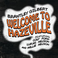 Thumbnail for the Brantley Gilbert - Welcome to Hazeville link, provided by host site