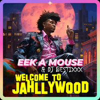 Thumbnail for the Eek-A-Mouse - Welcome to Jahllywood link, provided by host site