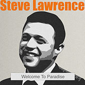 Thumbnail for the Steve Lawrence - Welcome to Paradise link, provided by host site