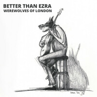Thumbnail for the Better Than Ezra - Werewolves Of London link, provided by host site