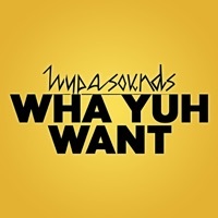 Thumbnail for the Hypasounds - Wha Yuh Want link, provided by host site