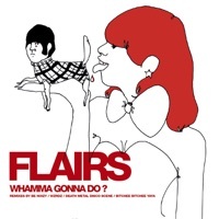 Thumbnail for the Flairs - Whamma Gonna Do? link, provided by host site