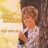 Thumbnail for the Anne Murray - What About Me link, provided by host site