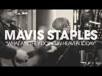Thumbnail for the Mavis Staples - "What Are They Doing In Heaven Today" (Full Album Stream) link, provided by host site