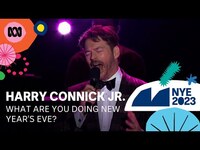 Thumbnail for the Harry Connick, Jr. - What Are You Doing New Year's Eve? | Sydney New Year's Eve 2023 | ABC TV + iview link, provided by host site