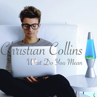 Thumbnail for the Christian Collins - What Do You Mean? (Originally Performed By Justin Bieber) link, provided by host site