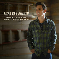 Thumbnail for the Trea Landon - What Feelin' Good Feels Like link, provided by host site