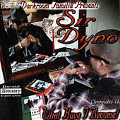 Thumbnail for the Sir Dyno - What Have I Become? link, provided by host site