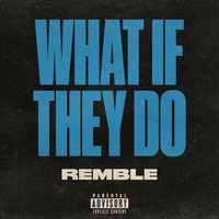 Thumbnail for the Remble - What If They Do link, provided by host site