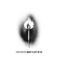Thumbnail for the Firestarter - What's Left of Us link, provided by host site