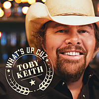 Thumbnail for the Toby Keith - What's up Cuz link, provided by host site