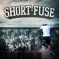 Thumbnail for the Short Fuse - What Still Remains link, provided by host site