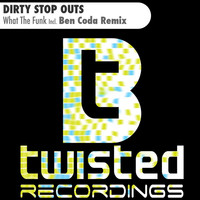 Thumbnail for the DIRTY STOP OUTS - What the Funk link, provided by host site