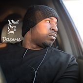 Thumbnail for the Dreama - What They Say link, provided by host site