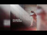Thumbnail for the Tucker Wetmore - What Would You Do link, provided by host site