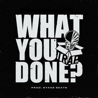 Thumbnail for the Trapx10 - What You Done? link, provided by host site