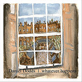 Thumbnail for the Daniel Dodds - Whatever Happens link, provided by host site