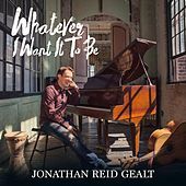 Thumbnail for the Jonathan Reid Gealt - Whatever I Want It to Be link, provided by host site