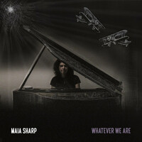 Thumbnail for the Maia Sharp - Whatever We Are link, provided by host site