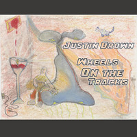 Thumbnail for the Justin Brown - Wheels on the Tracks link, provided by host site
