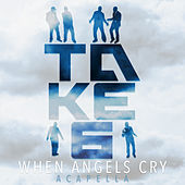 Thumbnail for the Take 6 - When Angels Cry link, provided by host site
