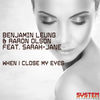 Thumbnail for the Benjamin Leung - When I Close My Eyes link, provided by host site