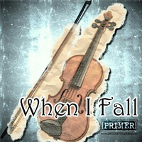 Thumbnail for the Primer - When I Fall link, provided by host site