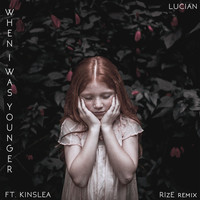 Thumbnail for the Lucian - When I Was Younger (Rize Remix) link, provided by host site