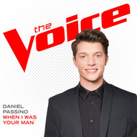 Thumbnail for the Daniel Passino - When I Was Your Man (The Voice Performance) link, provided by host site