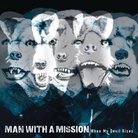 Thumbnail for the MAN WITH A MISSION - When My Devil Rises link, provided by host site