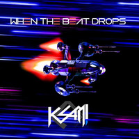 Thumbnail for the K-Sam - When The Beat Drops link, provided by host site