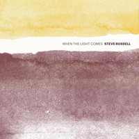 Thumbnail for the Steve Russell - When the Light Comes link, provided by host site