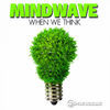 Thumbnail for the Mindwave - When We Think link, provided by host site