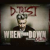 Thumbnail for the D-Twist - When Your Down link, provided by host site