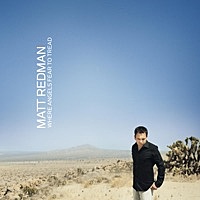 Thumbnail for the Matt Redman - Where Angels Fear to Tread link, provided by host site