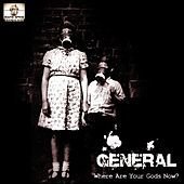 Thumbnail for the The General - Where Are Your Gods Now? link, provided by host site