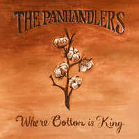 Thumbnail for the The Panhandlers - Where Cotton Is King link, provided by host site