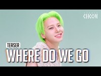 Thumbnail for the JO1 - (Teaser) 'WHERE DO WE GO' (4K) | STUDIO CHOOM ORIGINAL link, provided by host site
