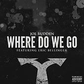 Thumbnail for the Joe Budden - Where Do We Go link, provided by host site