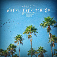 Thumbnail for the Xplicit - Where Ever You Go link, provided by host site