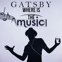 Thumbnail for the Gatsby - Where Is the Music link, provided by host site