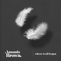 Thumbnail for the Amanda Brown - Where It All Began link, provided by host site