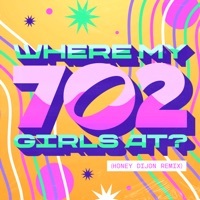 Thumbnail for the 702 - Where My Girls At? (Honey Dijon Remix) link, provided by host site