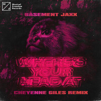 Thumbnail for the Basement Jaxx - Where's Your Head At (Cheyenne Giles Extended Remix) link, provided by host site