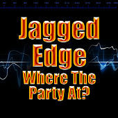 Thumbnail for the Jagged Edge - Where The Party At? link, provided by host site