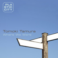 Thumbnail for the Tomoki Tamura - Where We Were link, provided by host site