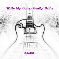 Thumbnail for the Solaris - While My Guitar Gently Drifts link, provided by host site