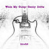 Thumbnail for the Solaris - While My Guitar Gently Drifts link, provided by host site